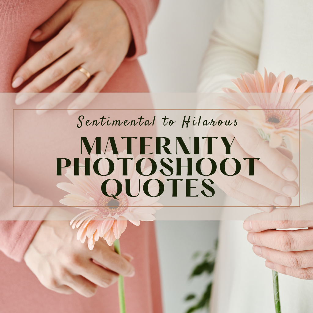 maternity photoshoot quotes
