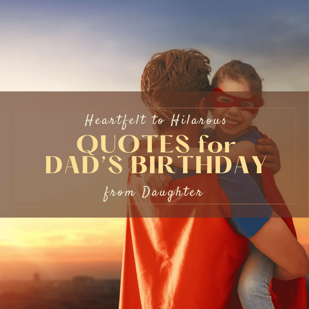 quotes for dad's birthday from daughter